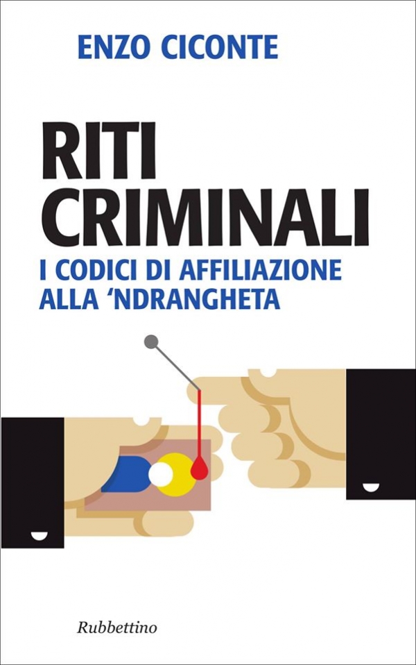 &#039;Riti criminali&#039;, in libreria l&#039;ultimo libro di Enzo Ciconte