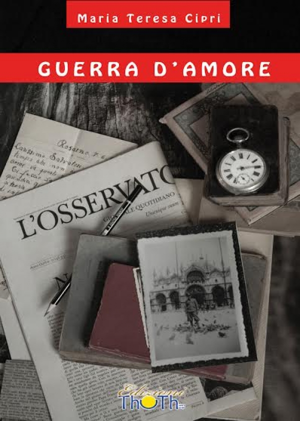 &#039;Guerra d&#039;amore&#039;: l&#039;ultimo libro di Maria Teresa Cipri, scrittrice di origini calabresi